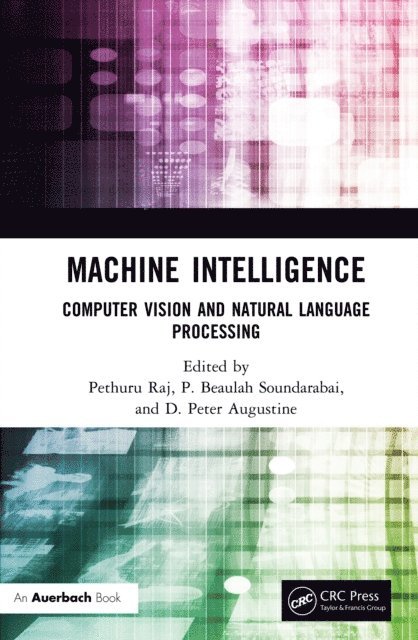 Peter Augustine, P Beaulah Soundarabai, Pethuru Raj - Machine Intelligence, E-bok
