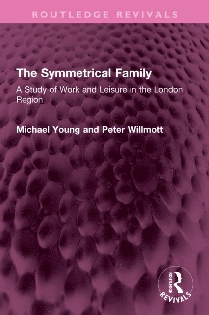 Peter Willmott, Michael Young - Symmetrical Family, E-bok