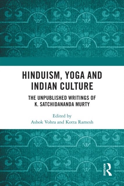 Kotta Ramesh, Ashok Vohra - Hinduism, Yoga and Indian Culture, E-bok