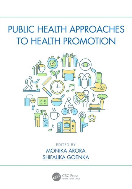 Shifalika Goenka, Monika Arora - Public Health Approaches to Health Promotion, E-bok
