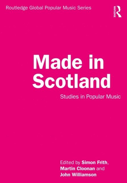 John Williamson, Martin Cloonan, Simon Frith - Made in Scotland, E-bok