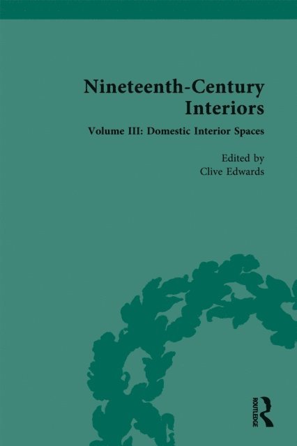 Clive Edwards - Nineteenth-Century Interiors, E-bok