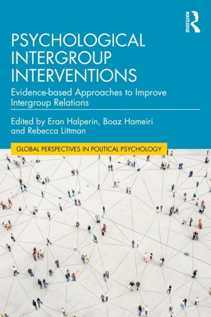 Rebecca Littman, Boaz Hameiri, Eran Halperin - Psychological Intergroup Interventions, E-bok