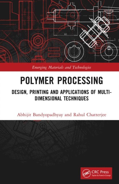 Rahul Chatterjee, Abhijit Bandyopadhyay - Polymer Processing, E-bok