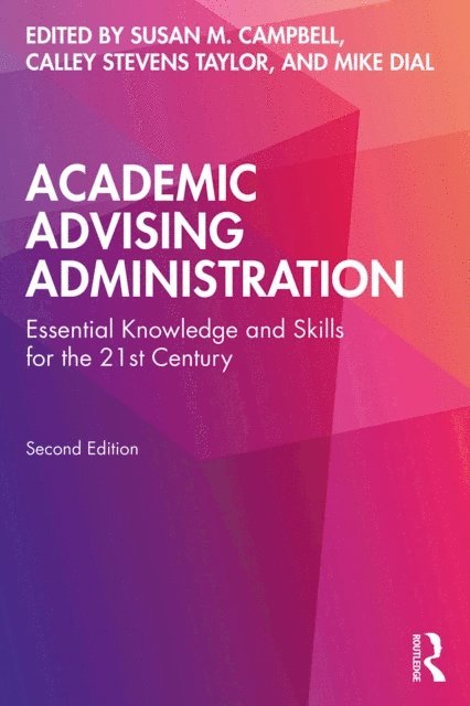 Mike Dial, Calley Stevens Taylor, Susan M. Campbell - Academic Advising Administration, E-bok