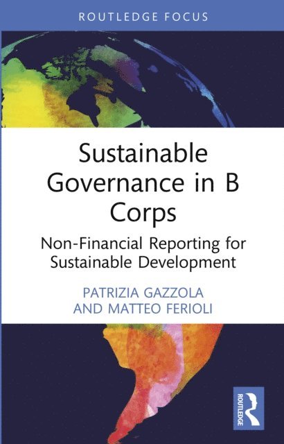 Matteo Ferioli, Patrizia Gazzola - Sustainable Governance in B Corps, E-bok