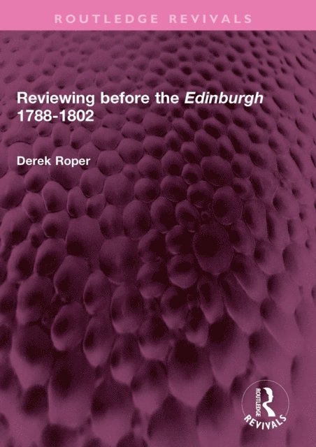 Derek Roper - Reviewing before the Edinburgh 1788-1802, E-bok