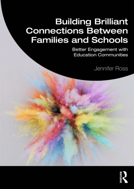 Jennifer Ross - Building Brilliant Connections Between Families and Schools, E-bok