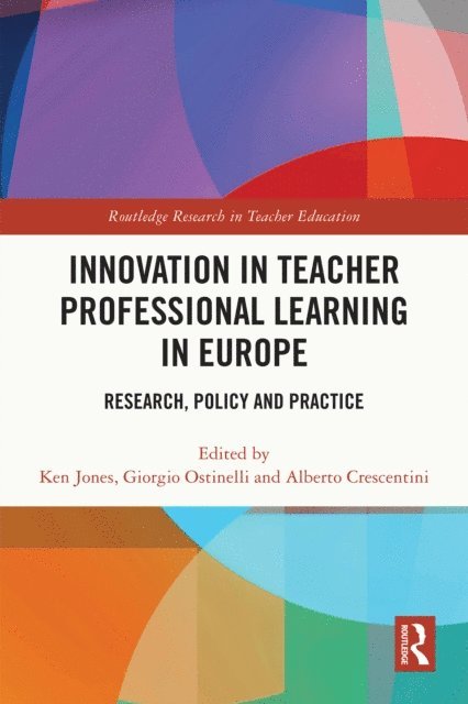 Alberto Crescentini, Giorgio Ostinelli, Ken Jones - Innovation in Teacher Professional Learning in Europe, E-bok
