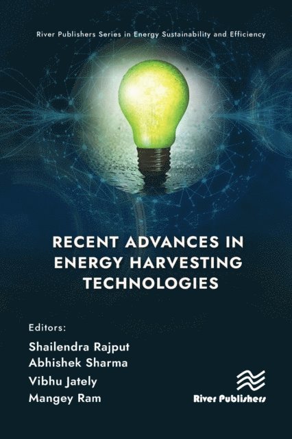Mangey Ram, Vibhu Jately, Abhishek Sharma, Shailendra Rajput - Recent Advances in Energy Harvesting Technologies, E-bok