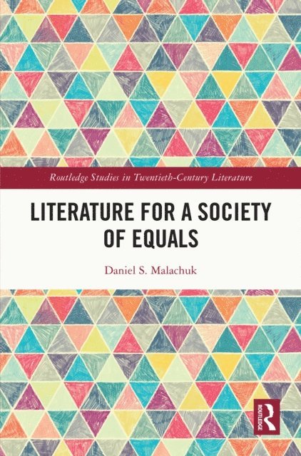 Daniel S. Malachuk - Literature for a Society of Equals, E-bok