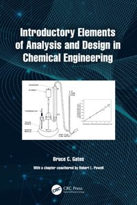 Introductory Elements of Analysis and Design in Chemical Engineering