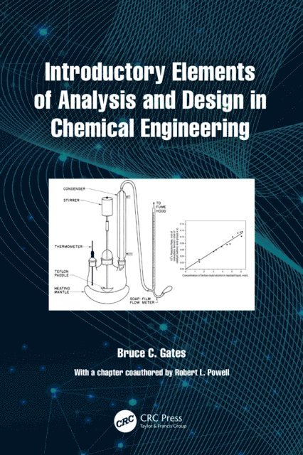 Robert L. Powell, Bruce C. Gates - Introductory Elements of Analysis and Design in Chemical Engineering, E-bok