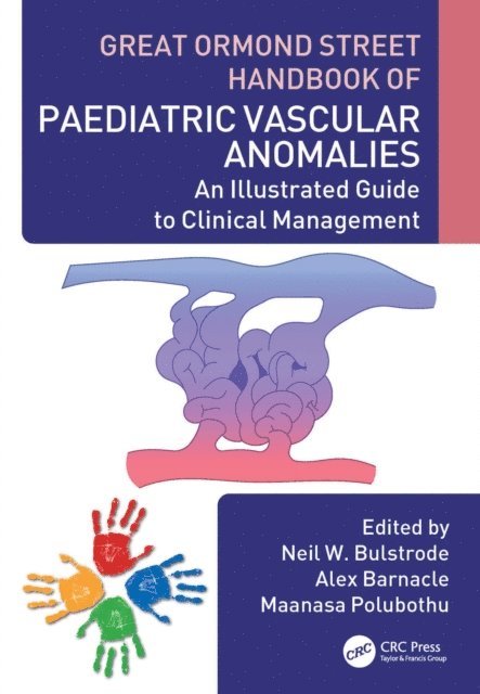 Maanasa Polubothu, Alex Barnacle, Neil W. Bulstrode - Great Ormond Street Handbook of Paediatric Vascular Anomalies, E-bok
