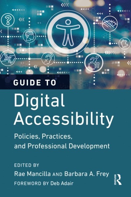 Barbara A. Frey, Rae Mancilla - Guide to Digital Accessibility, E-bok