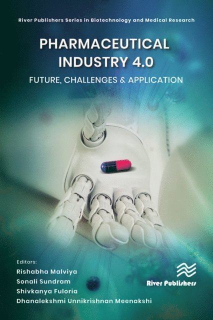 Dhanalekshmi Unnikrishnan Meenakshi, Shivkanya Fuloria, Sonali Sundram, Rishabha Malviya - Pharmaceutical industry 4.0: Future, Challenges & Application, E-bok