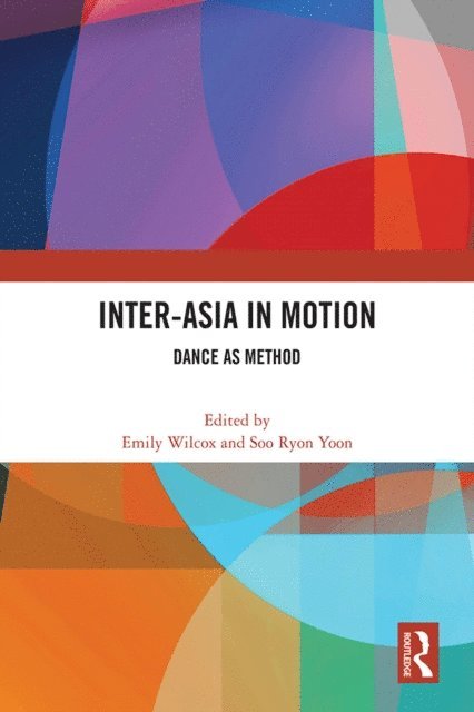 Soo Ryon Yoon, Emily Wilcox - Inter-Asia in Motion, E-bok
