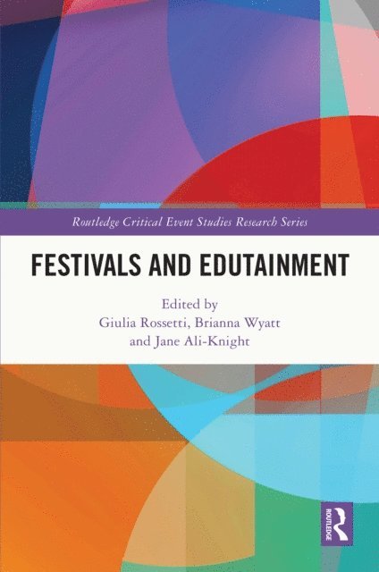 Jane Ali-Knight, Brianna Wyatt, Giulia Rossetti - Festivals and Edutainment, E-bok