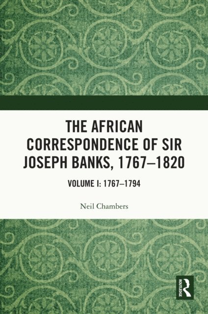 Neil Chambers - African Correspondence of Sir Joseph Banks, 1767-1820, E-bok