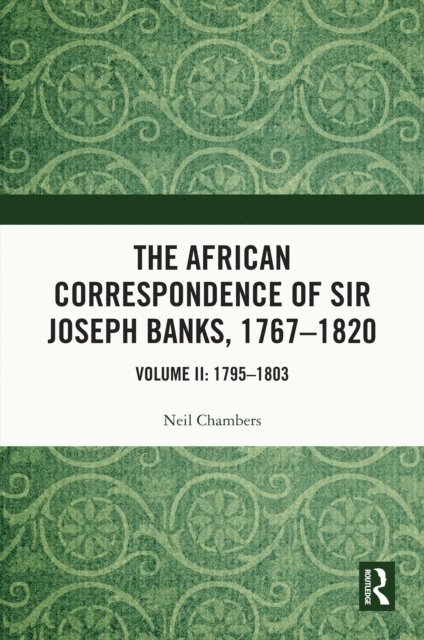 Neil Chambers - African Correspondence of Sir Joseph Banks, 1767-1820, E-bok