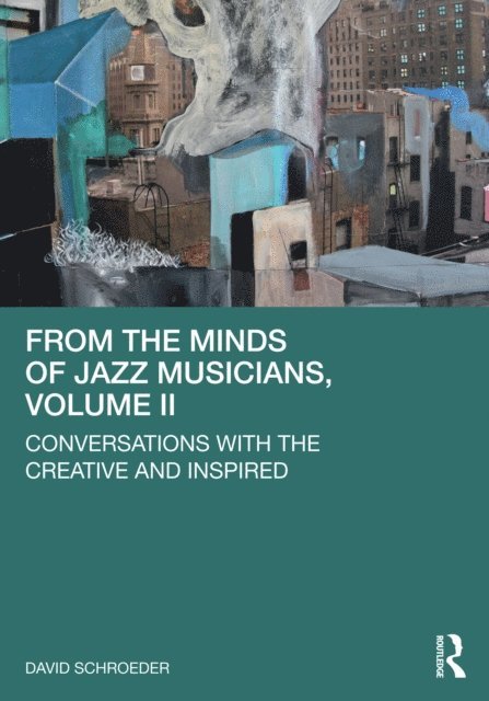 David Schroeder - From the Minds of Jazz Musicians, Volume II, E-bok