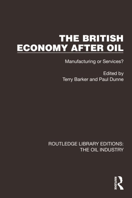 Paul Dunne, Terry Barker - British Economy After Oil, E-bok