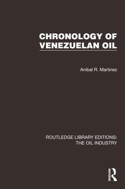 Anibal R. Martinez - Chronology of Venezuelan Oil, E-bok
