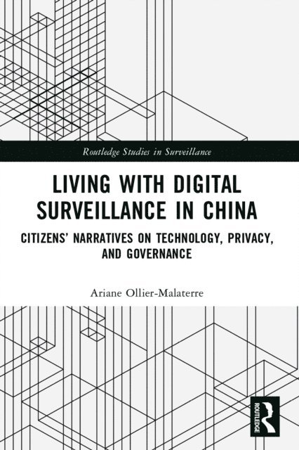 Ariane Ollier-Malaterre - Living with Digital Surveillance in China, E-bok