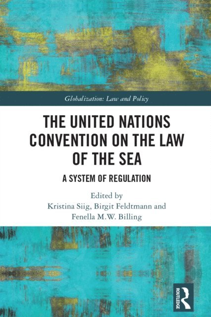 Fenella M.W. Billing, Birgit Feldtmann, Kristina Siig - United Nations Convention on the Law of the Sea, E-bok