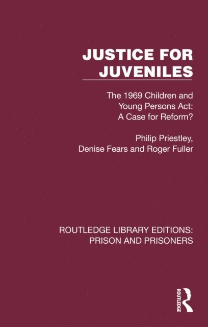 Roger Fuller, Denise Fears, Philip Priestley - Justice for Juveniles, E-bok