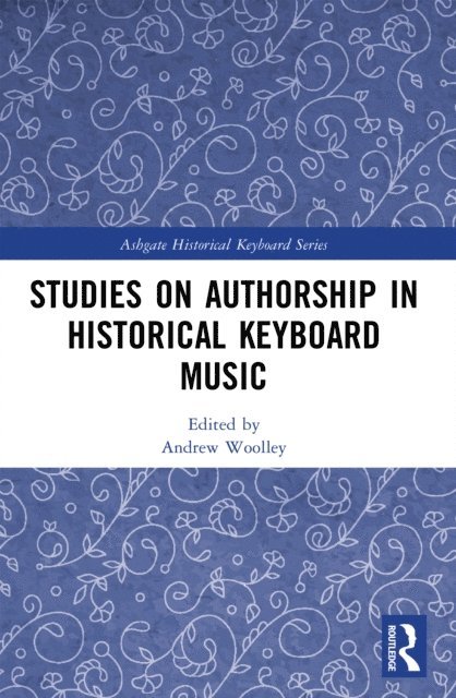 Andrew Woolley - Studies on Authorship in Historical Keyboard Music, E-bok