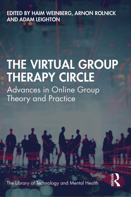 Adam Leighton, Arnon Rolnick, Haim Weinberg - Virtual Group Therapy Circle, E-bok
