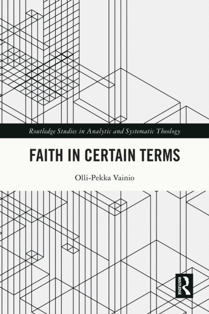 Olli-Pekka Vainio - Faith in Certain Terms, E-bok