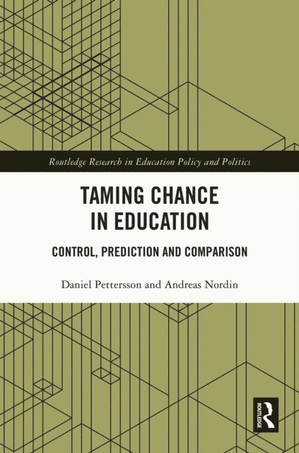 Andreas Nordin, Daniel Pettersson - Taming Chance in Education, E-bok