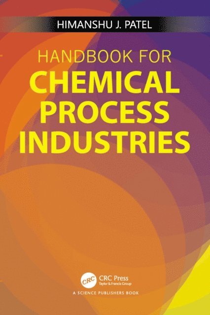 Himanshu J Patel - Handbook for Chemical Process Industries, E-bok