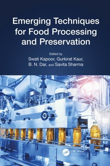 Savita Sharma, B. N. Dar, Gurkirat Kaur, Swati Kapoor - Emerging Techniques for Food Processing and Preservation, E-bok