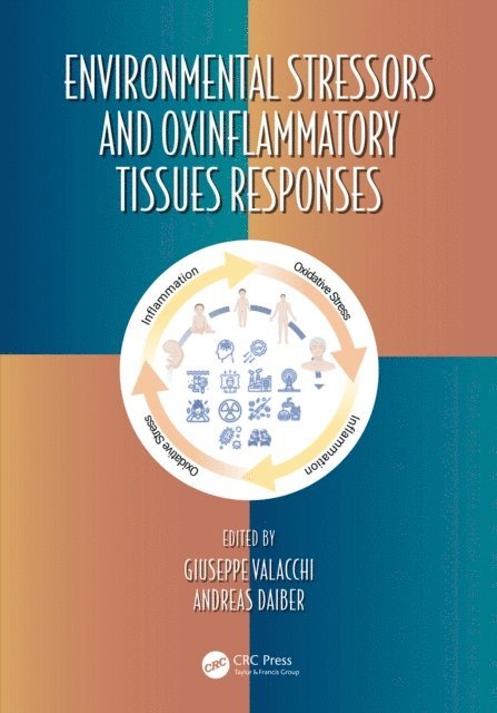 Andreas Daiber, Giuseppe Valacchi - Environmental Stressors and OxInflammatory Tissues Responses, E-bok