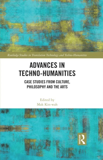 Mak Kin-wah - Advances in Techno-Humanities, E-bok