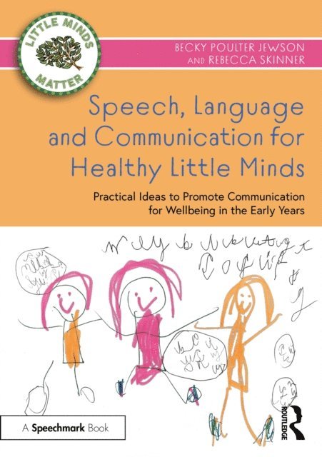 Rebecca Skinner, Becky Poulter Jewson - Speech, Language and Communication for Healthy Little Minds, E-bok