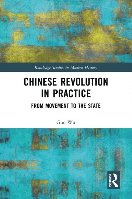 Guo Wu - Chinese Revolution in Practice, E-bok