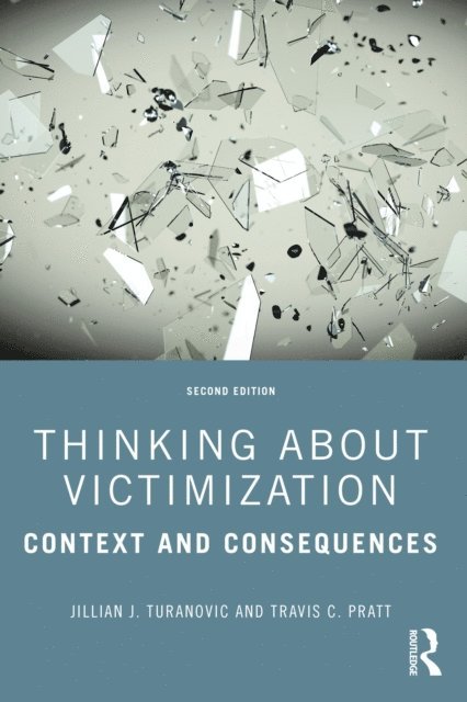 Travis C. Pratt, Jillian J. Turanovic - Thinking About Victimization, E-bok