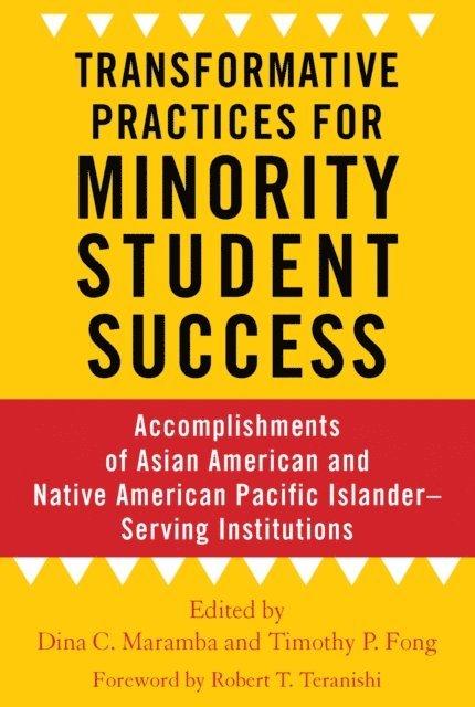 Timothy P. Fong, Dina C. Maramba - Transformative Practices for Minority Student Success, E-bok