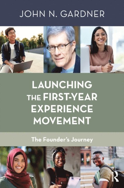 John N. Gardner - Launching the First-Year Experience Movement, E-bok