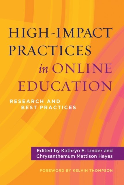 Chrysanthemum Mattison Hayes, Kathryn E. Linder - High-Impact Practices in Online Education, E-bok