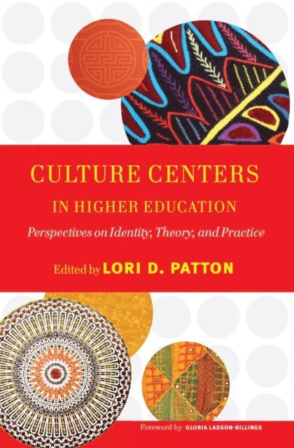Lori D. Patton - Culture Centers in Higher Education, E-bok