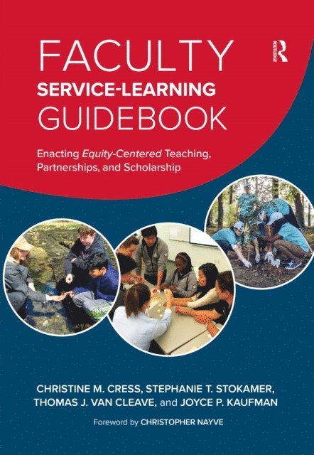 Joyce P. Kaufman, Thomas J. Van Cleave, Stephanie T. Stokamer, Christine M. Cress - Faculty Service-Learning Guidebook, E-bok