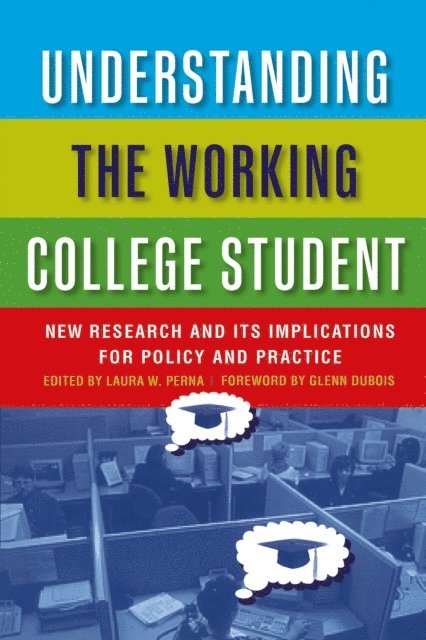 Laura W. Perna - Understanding the Working College Student, E-bok