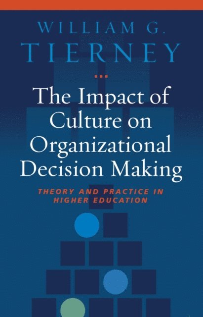 William G. Tierney - Impact of Culture on Organizational Decision-Making, E-bok