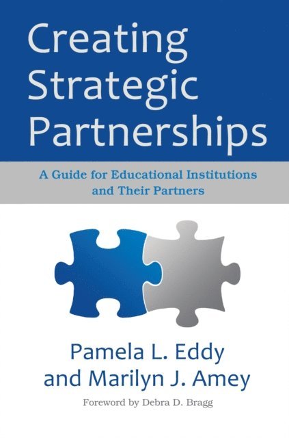 Marilyn J. Amey, Pamela L. Eddy - Creating Strategic Partnerships, E-bok