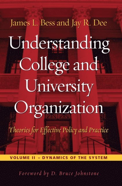 Jay R. Dee, James L. Bess - Understanding College and University Organization, E-bok